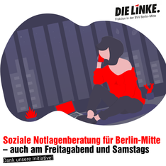Grafik von Undraw: Eine junge Frau telefoniert im Hintergrund blickt ein Fenster auf eine Stadtkulisse. Darunter steht „Soziale Notlagenberatung für Berlin-Mitte – auch am Freitagabend und Samstags. Dank unserer Initiative!“. Oben recht ist das Logo der Fraktion DIE LINKE. in der BVV Berlin-Mitte zu sehen. 