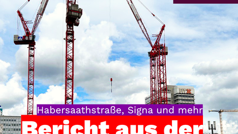 Foto von der Covivo Baustelle am Alexanderplatz. Darunter steht: Habersaathstraﬂe, Signa und mehr. Bericht aus der November BVV
