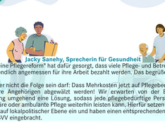 Care_Sharepic Grafik die Pflegepersonal mit älteren Menschen zeigt. Darunter steht in einer Textbox: "Jacky Sanehy, Sprecherin für Gesundheit: Die "kleine Pflegereform" hat dafür gesorgt, dass viele Pflege- und Betreuungs-kräfte endlich angemessen für ihre Arbeit bezahlt werden. Das begrüßen wir! Was aber nicht die Folge sein darf: Dass Mehrkosten jetzt auf Pflegebedürftige und ihre Angehörigen abgewälzt werden! Wir erwarten von der Bundes-regierung umgehend eine Lösung, sodass jede pflegebedürftige Person sich stationäre oder ambulante Pflege weiterhin leisten kann. Hierfür setzen wir uns bereits auf lokalpolitischer Ebene ein und haben einen entsprechenden Antrag in der BVV eingebracht.“