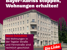 tegeler straße social media Ein Foto der Tegeler Straße 1 vor rotem Hintergrund. Als Überschrift steht dort „Bayer-Abriss stoppen, Wohnungen erhalten.“ In einem roten Textkasten unten links steht: „Neues Gutachten: 140 Wohnungen in der Tegeler Strafle und Fennstrafle sind rechtlich gesch¸tzt und d¸rfen nicht abgerissen werden.“