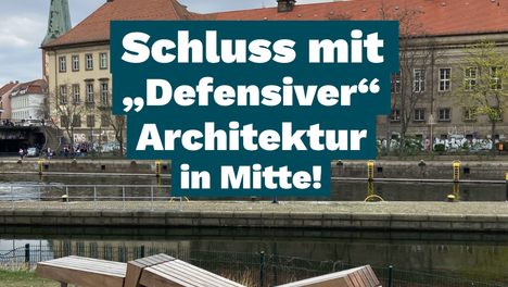 menschenfeindliche Architektur sharepic Bild einer merkwürdigen Sitzbank auf der Fischerinsel, im Hintergrund ist der Fernsehturm zu sehen. Darunter steht: Schluss mit „defensiver“ Architektur in Mitte! Und in einer Textbox: „Negativbeispiel. Eine der „Sitzbänke“ auf der Fischerinsel“.