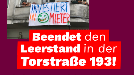 sharepic torstr193 variante 4 Beendet den Leerstand in der Torstraße 193! Die Bundesregierung ließ das Gebäude leer stehen und verkaufte es an einen Investor, der es weiter verfallen lässt.