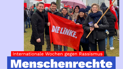 Foto mit Bezirksverordneten der Linken in der BVV Mitte während der Großdemo gegen Rassismus am 03. Februar. Darunter steht: „Internationale Wochen gegen Rassismus. Menschenrechte für Alle!“